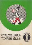 Gyalog járj - tovább élsz! [antikvár]