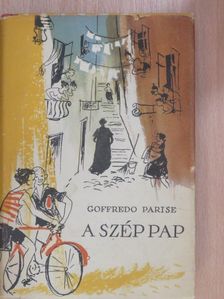 Goffredo Parise - A szép pap [antikvár]