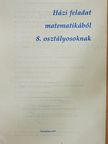 Házi feladat matematikából 8. osztályosoknak [antikvár]