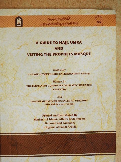 A Guide To Hajj, Umra, And Visiting The Prophet's Mosque [antikvár]