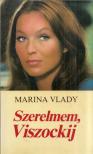 VLADY, MARINA - Szerelmem, Viszockij [antikvár]