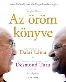 Dalai Láma-Tutu, Desmond-ABRAMS, Douglas - Az öröm könyve