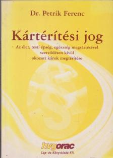 Dr. Petrik Ferenc - Kártérítési jog [antikvár]