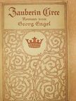 Georg Engel - Zauberin Circe (gótbetűs) [antikvár]
