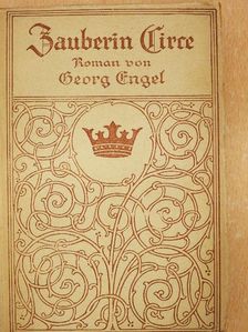 Georg Engel - Zauberin Circe (gótbetűs) [antikvár]