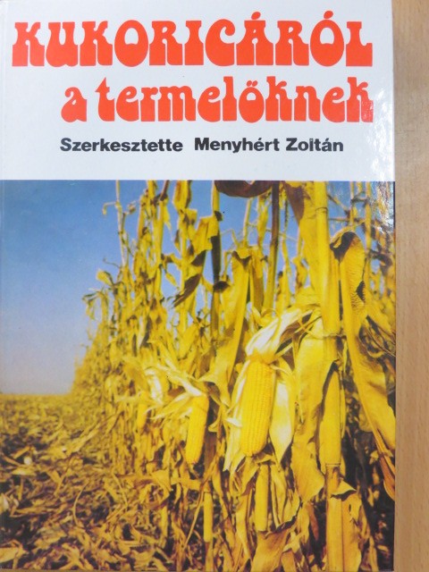 Berkó János - Kukoricáról a termelőknek [antikvár]