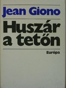 Jean Giono - Huszár a tetőn [antikvár]