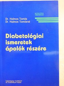 Dr. Halmos Tamás - Diabetológiai ismeretek ápolók részére [antikvár]