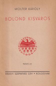 MOLTER KÁROLY - Bolond kisváros [antikvár]