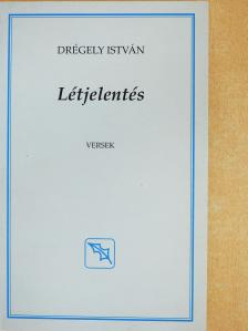 Drégely István - Létjelentés (dedikált példány) [antikvár]
