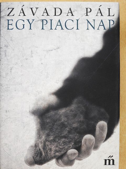 Závada Pál - Egy piaci nap [antikvár]