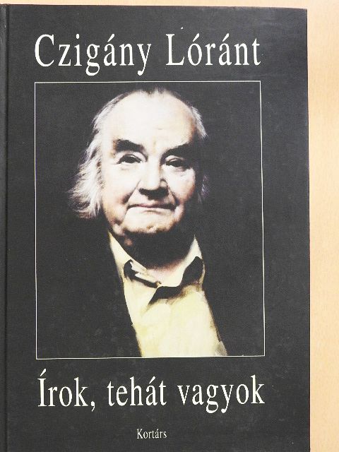 Czigány Lóránt - Írok, tehát vagyok [antikvár]