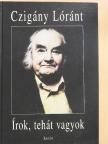 Czigány Lóránt - Írok, tehát vagyok [antikvár]