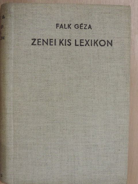 Falk Géza - Zenei kis lexikon [antikvár]