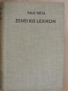 Falk Géza - Zenei kis lexikon [antikvár]