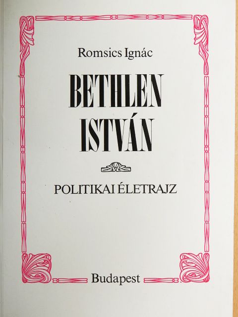 Romsics Ignác - Bethlen István [antikvár]