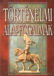 Szilágyi V. Ferenc - Történelmi alapfogalmak [antikvár]
