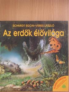 Schmidt Egon - Az erdők élővilága [antikvár]