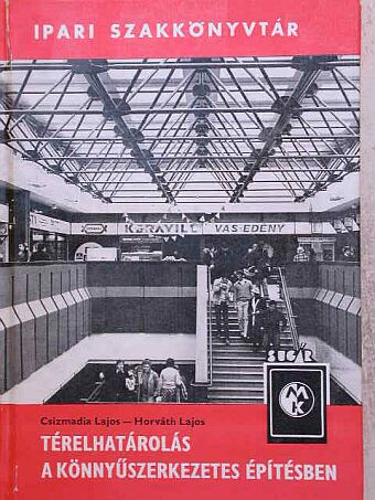 Csizmadia Lajos - Térelhatárolás a könnyűszerkezetes építésben [antikvár]