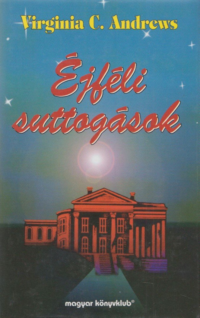 ANDREWS, VIRGINIA C. - Éjféli suttogások [antikvár]