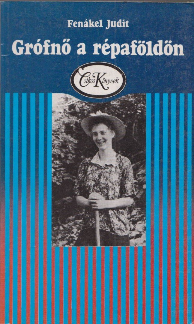 FENÁKEL JUDIT - Grófnő a répaföldön [antikvár]
