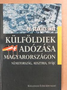 Dr. Szakács Imre - Külföldiek adózása Magyarországon [antikvár]