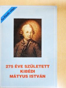 Dr. Mátyus András - 275 éve született Kibédi Mátyus István [antikvár]