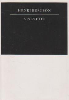 BERGSON, HENRI - A nevetés [antikvár]