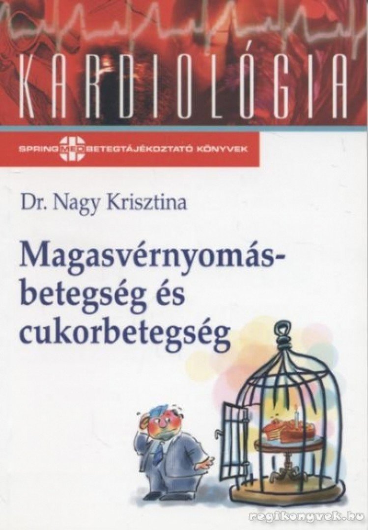 Dr. Nagy Krisztina - Magasvérnyomás-betegség és cukorbetegség [antikvár]
