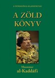 Kadhafi Moammer - A zöld könyv [eKönyv: epub, mobi]