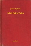 Stephens James - Irish Fairy Tales [eKönyv: epub, mobi]