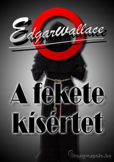 Edgar Wallace - A fekete kísértet [eKönyv: epub, mobi]