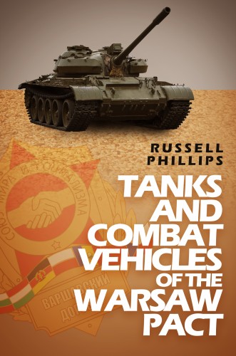 Phillips Russell - Tanks and Combat Vehicles of the Warsaw Pact [eKönyv: epub, mobi]