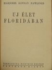 Marjorie Kinnan Rawlings - Uj élet Floridában [antikvár]