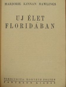 Marjorie Kinnan Rawlings - Uj élet Floridában [antikvár]