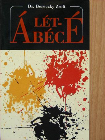 Dr. Bereczky Zsolt - Létábécé [antikvár]