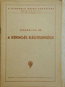 Dr. Gömöri Pál - A keringés elégtelensége [antikvár]
