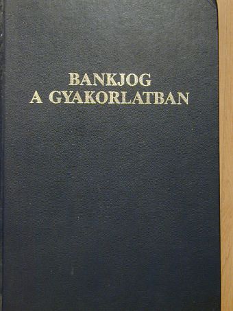 Dr. Bártfai Béla - Bankjog a gyakorlatban [antikvár]