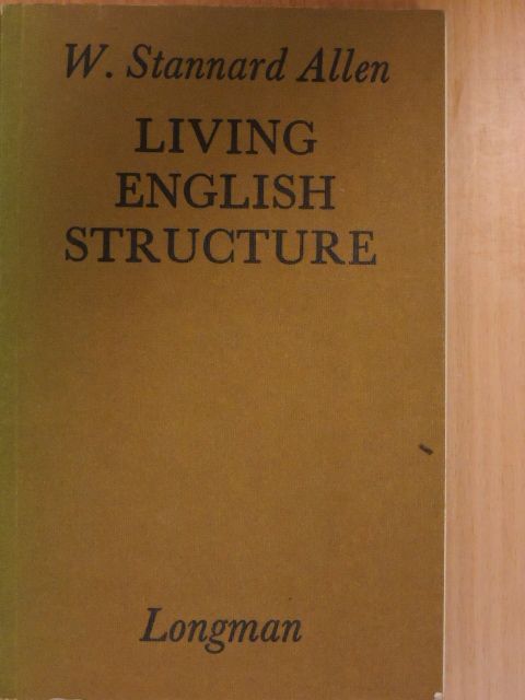 W. Stannard Allen - Living English Structure [antikvár]