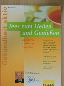 Regina Sauer - Tees zum Heilen und Genießen [antikvár]