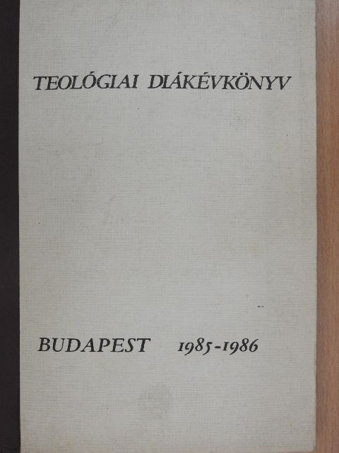Dr. Szücs Ferenc - Teológiai diákévkönyv 1985-1986 [antikvár]