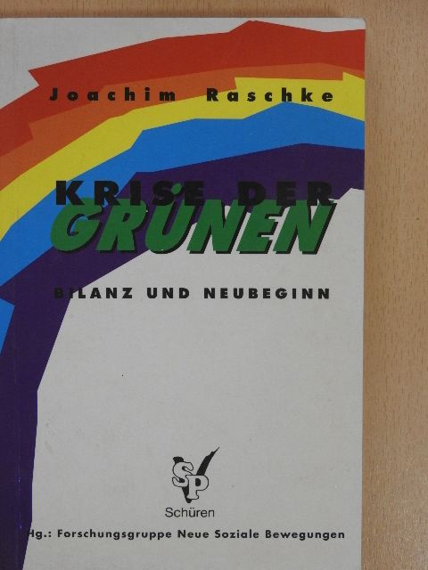 Joachim Raschke - Krise der Grünen [antikvár]