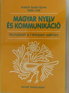 Antalné Szabó Ágnes - Magyar nyelv és kommunikáció - Munkafüzet a 7. évfolyam számára [antikvár]