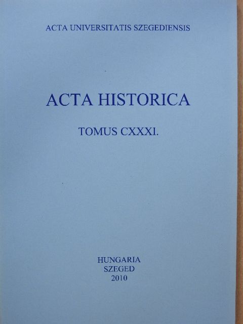 Makk Ferenc - Acta Historica Tomus CXXXI. [antikvár]