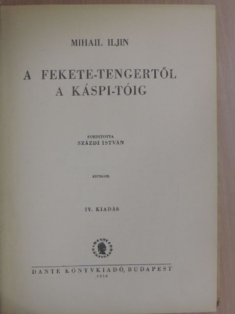 Mihail Iljin - A Fekete-tengertől a Káspi-tóig [antikvár]