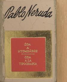 Pablo Neruda - Óda a nyomdához (minikönyv) [antikvár]
