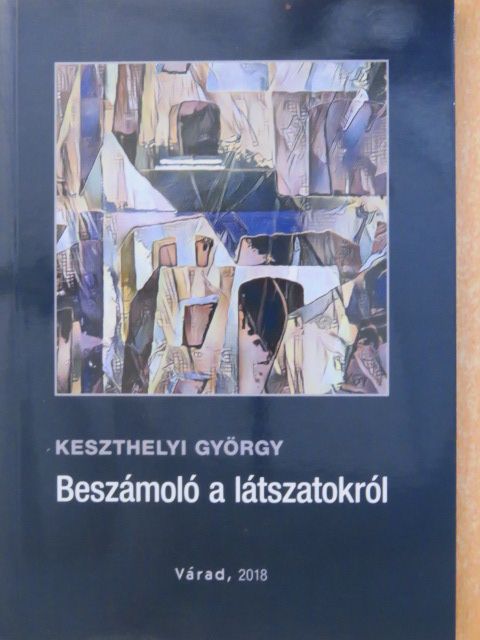Keszthelyi György - Beszámoló a látszatokról [antikvár]