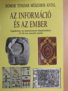 Homor Tivadar - Az információ és az ember [antikvár]