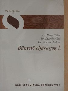 Dr. Bodor Tibor - Büntető eljárásjog I. [antikvár]