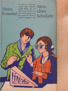 Heinz Kruschel - Mein elftes Schuljahr [antikvár]